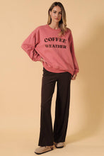 Load image into Gallery viewer, ROUND NECK "COFFEE WEATHER" EMBROIDERY SWEATSHIRT

