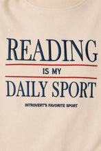 Load image into Gallery viewer, CREW NECK LONG SLEEVE "READING IS MY DAILY SPORT" SWEATSHIRT
